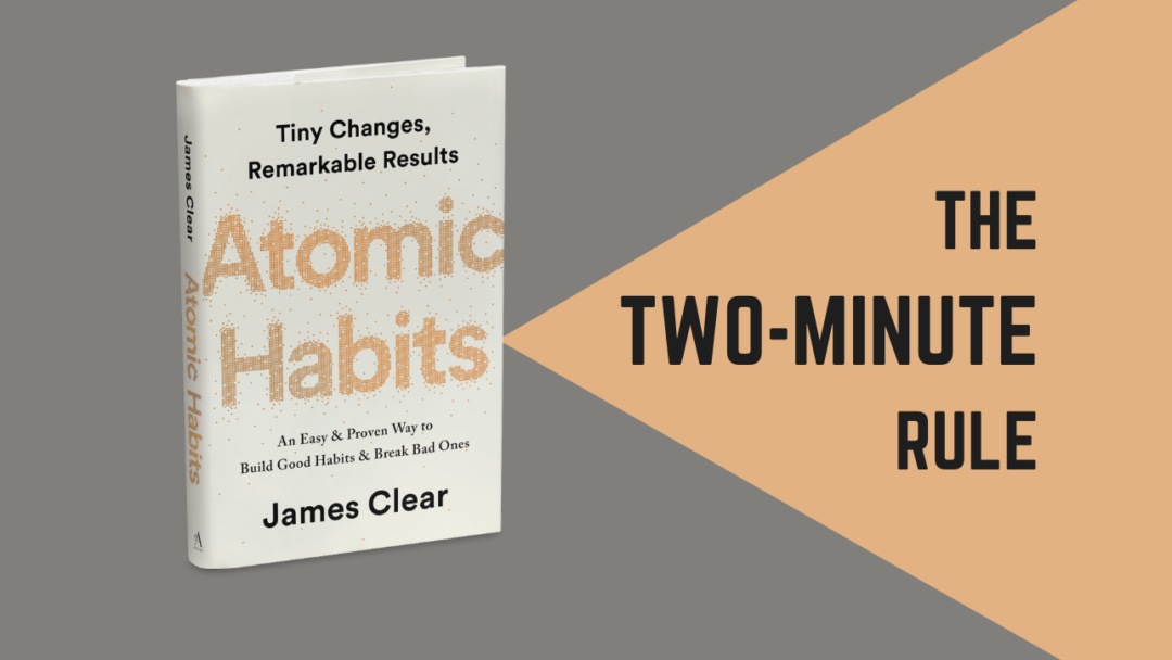 the two-minute rule—atomic habits by james clear
